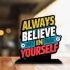 Wooden Idols and Figurins Always Believe in Yourself Motivational Quote Table Decor for Office Desk, Study Table, Living Room, Home Decor Item, Wood Showpieces Decorative Gift - P0029